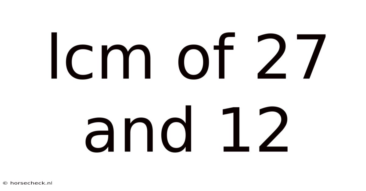 Lcm Of 27 And 12