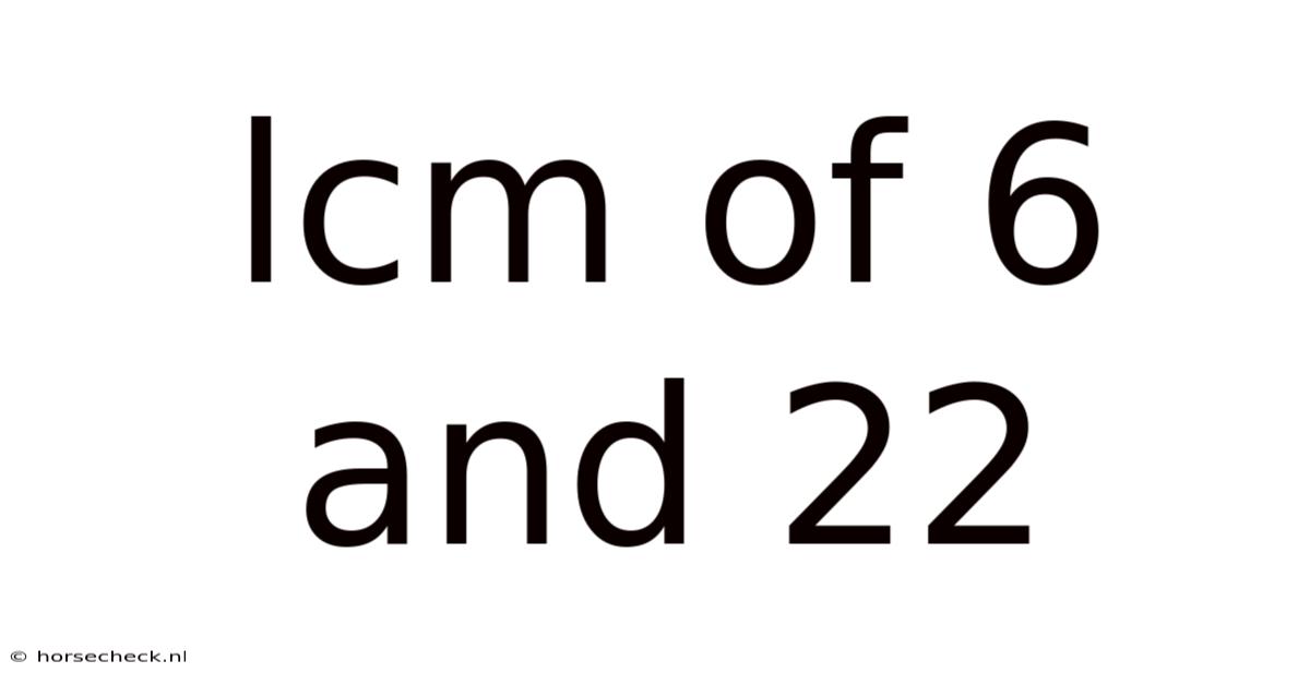 Lcm Of 6 And 22