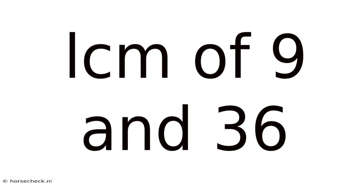Lcm Of 9 And 36