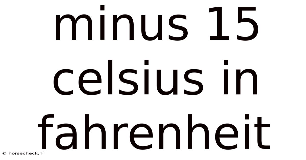 Minus 15 Celsius In Fahrenheit