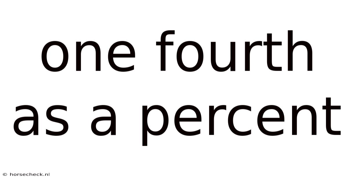 One Fourth As A Percent