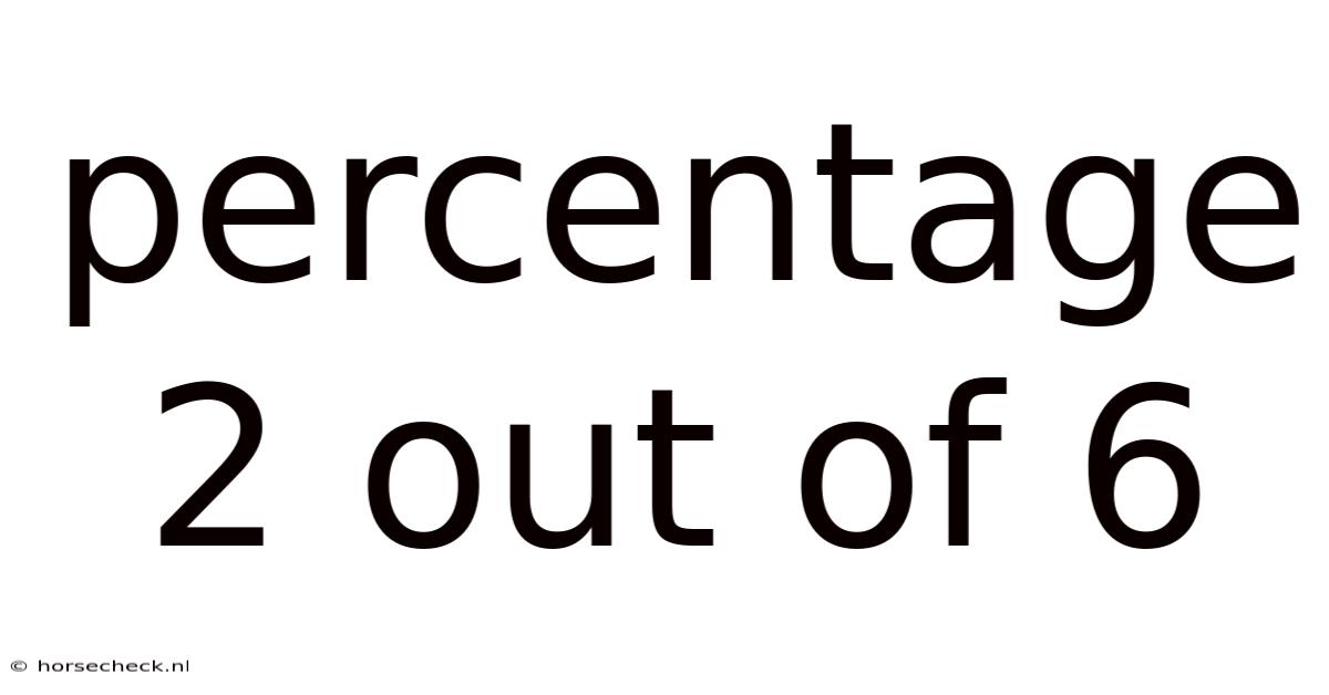Percentage 2 Out Of 6