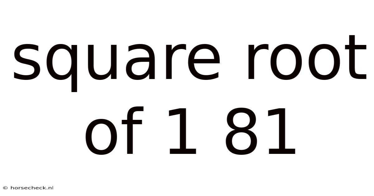 Square Root Of 1 81