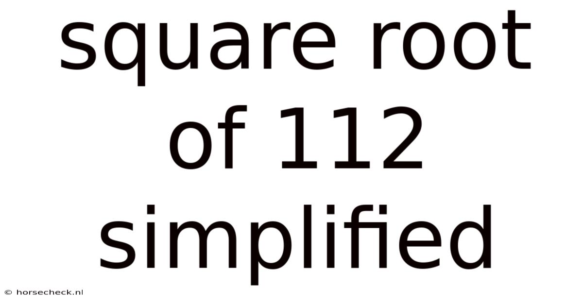 Square Root Of 112 Simplified