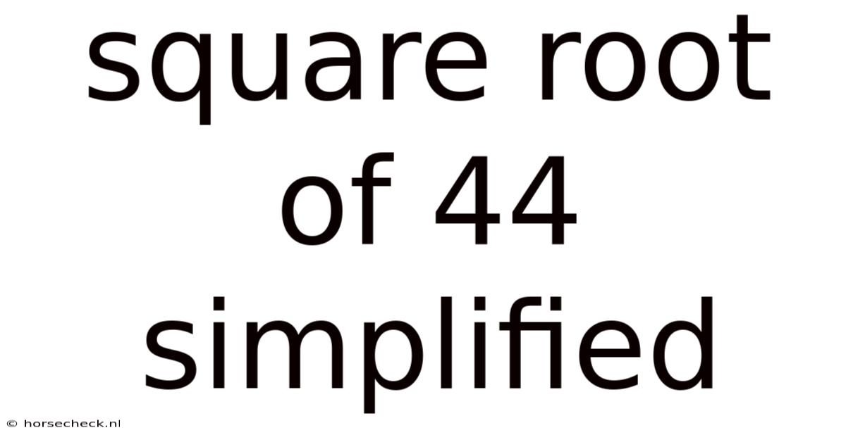Square Root Of 44 Simplified