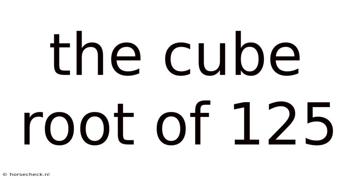 The Cube Root Of 125