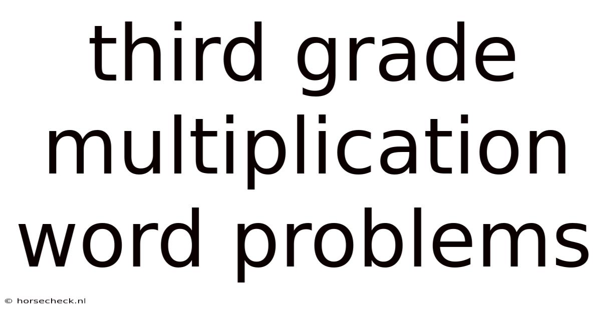 Third Grade Multiplication Word Problems