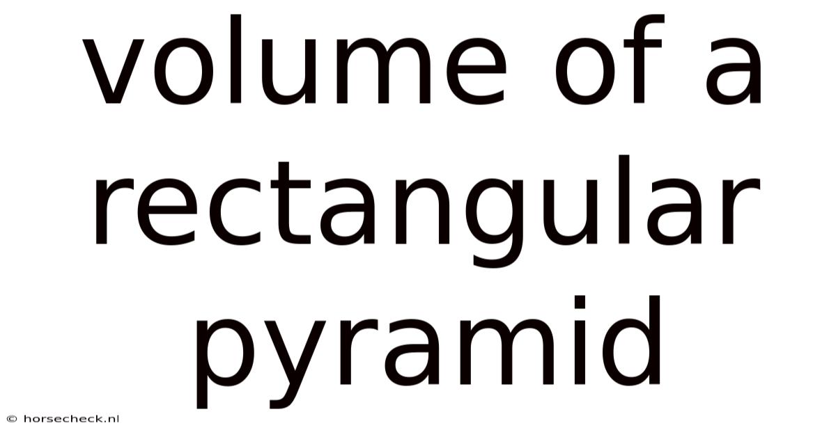 Volume Of A Rectangular Pyramid