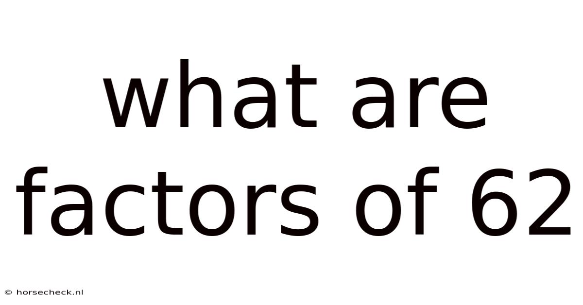 What Are Factors Of 62