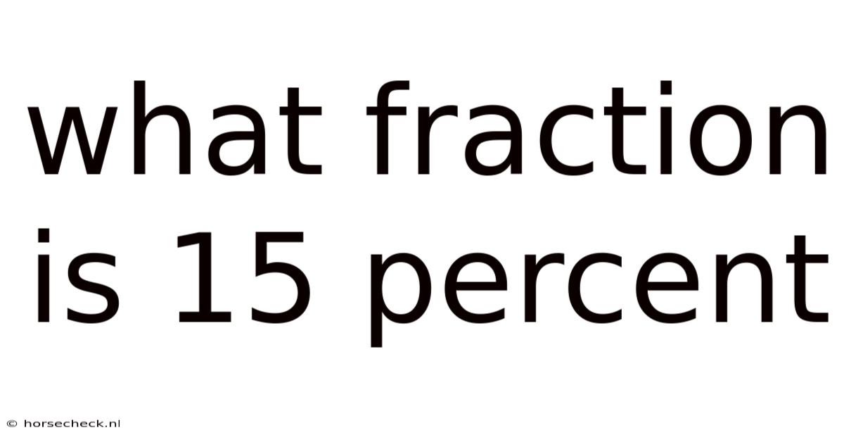 What Fraction Is 15 Percent
