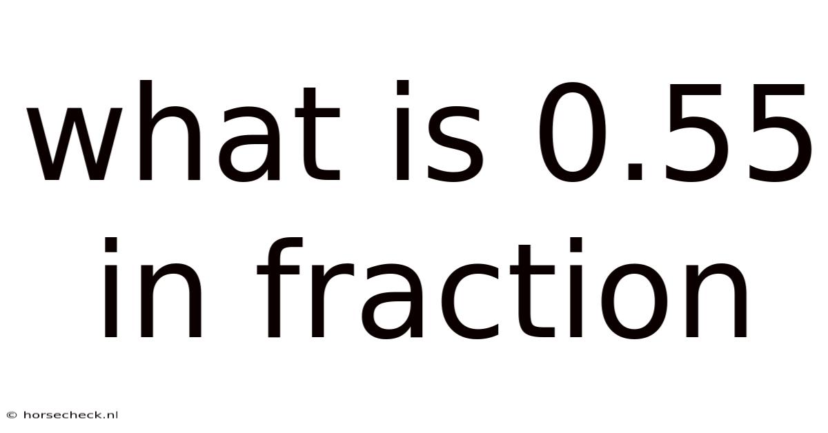 What Is 0.55 In Fraction
