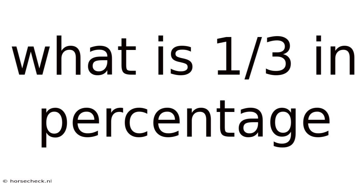 What Is 1/3 In Percentage