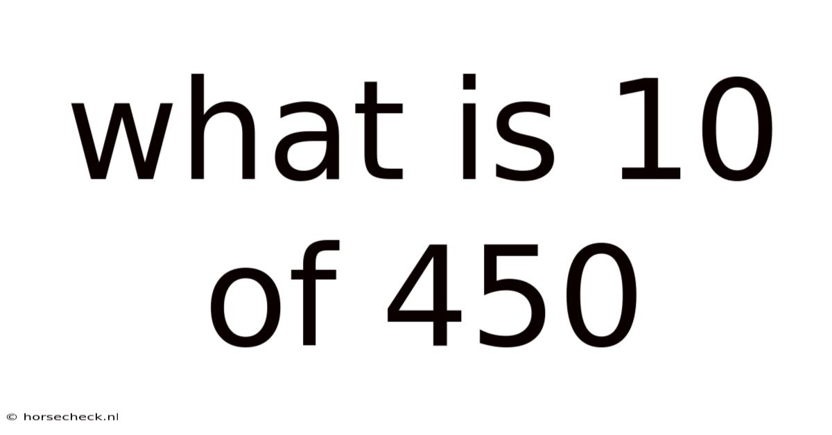 What Is 10 Of 450
