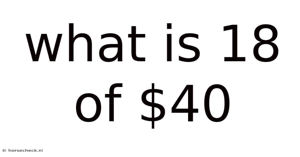 What Is 18 Of $40