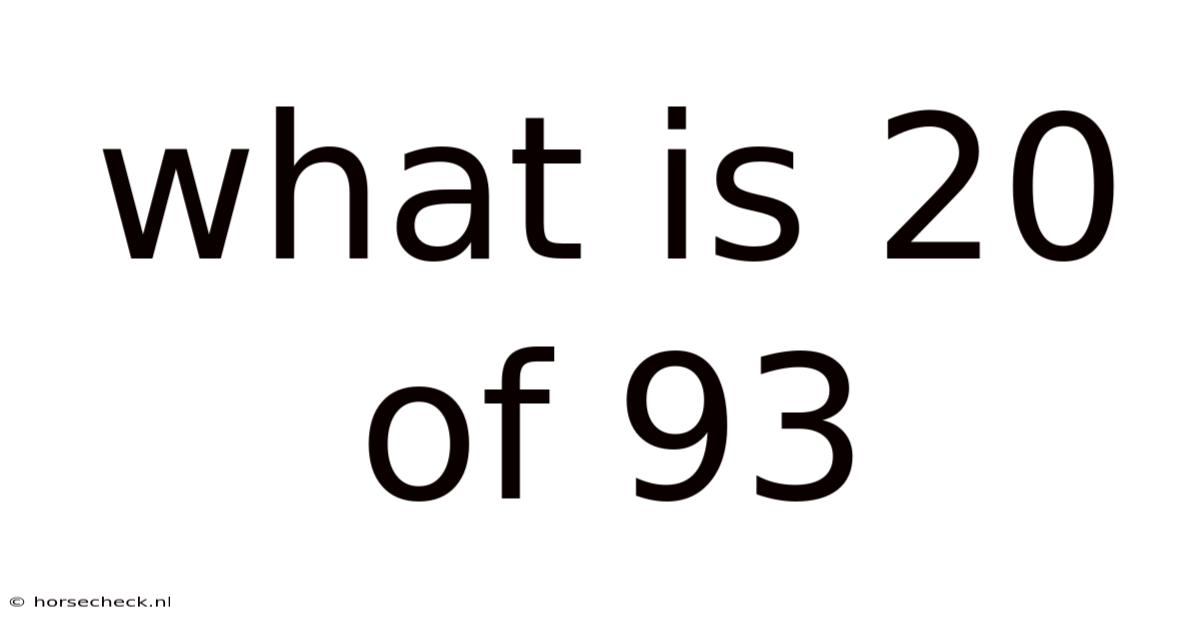 What Is 20 Of 93
