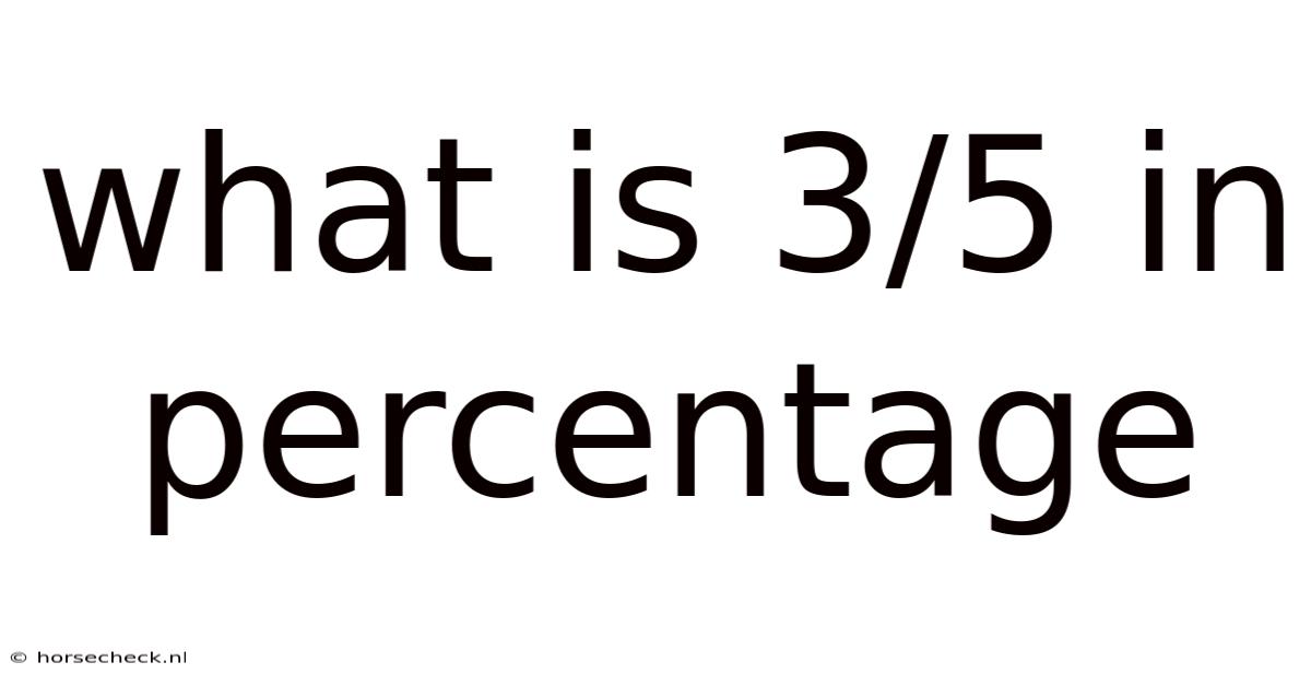 What Is 3/5 In Percentage