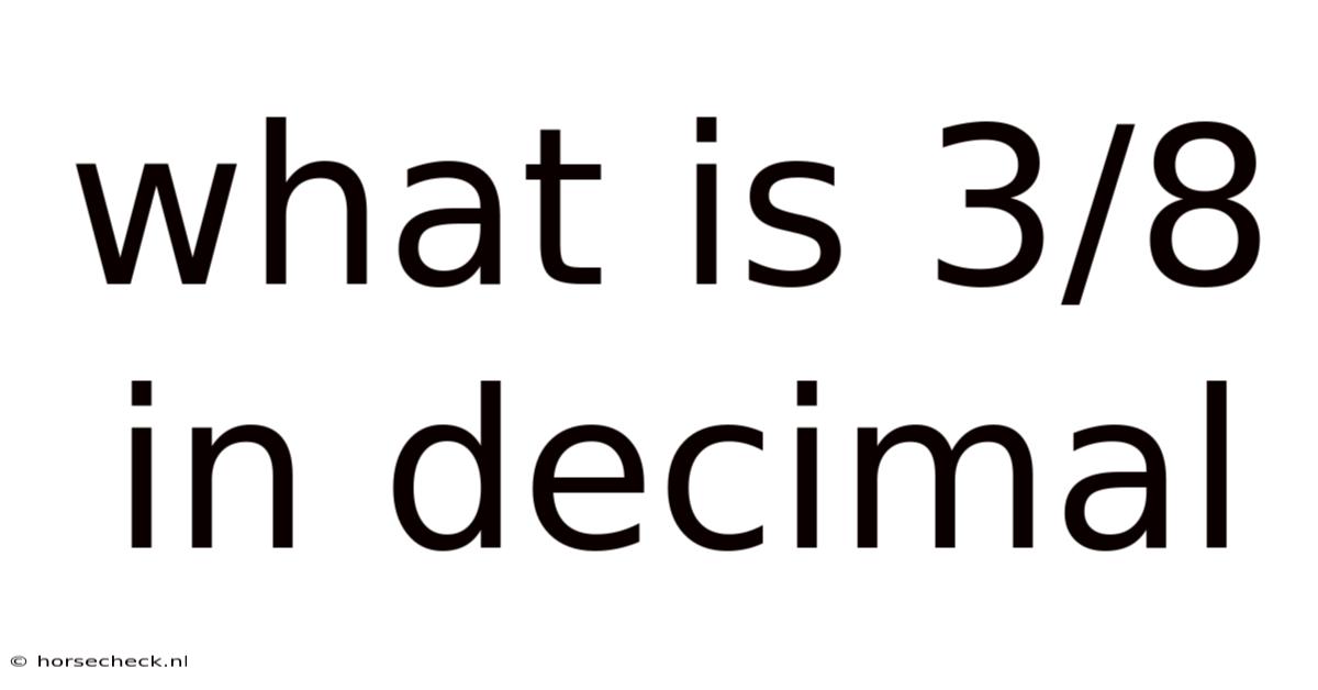 What Is 3/8 In Decimal