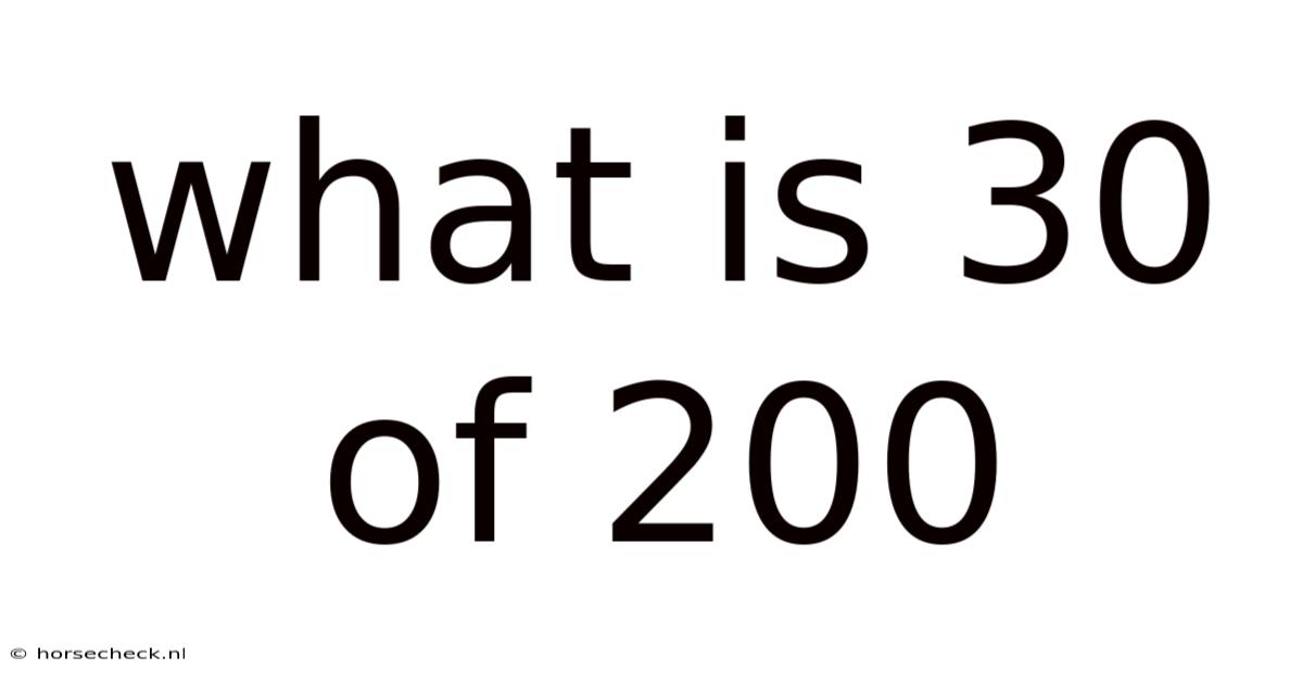 What Is 30 Of 200