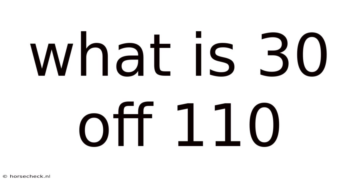 What Is 30 Off 110