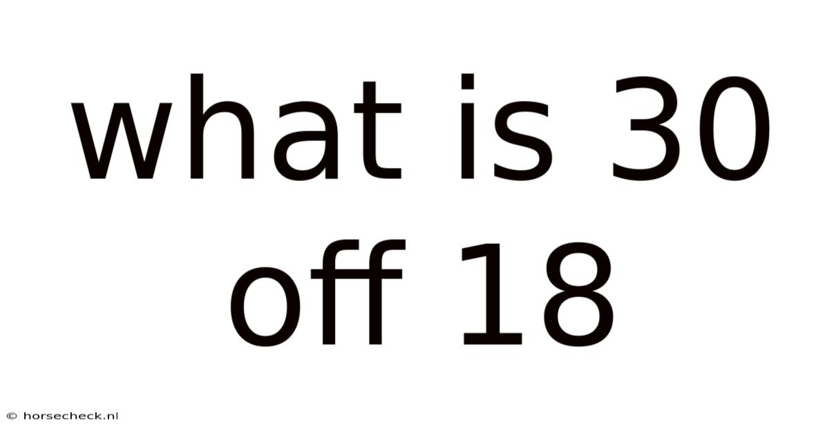 What Is 30 Off 18