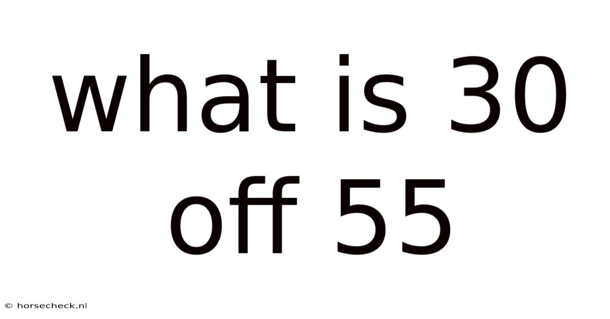 What Is 30 Off 55