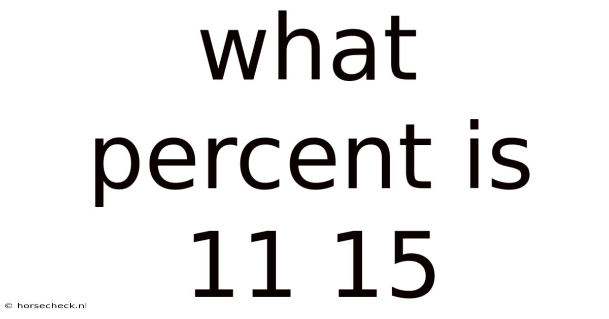 What Percent Is 11 15