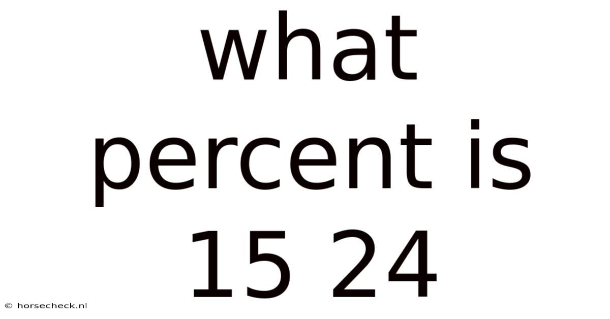 What Percent Is 15 24