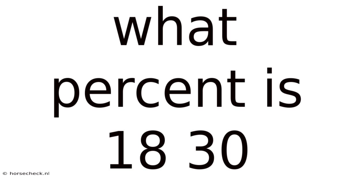 What Percent Is 18 30