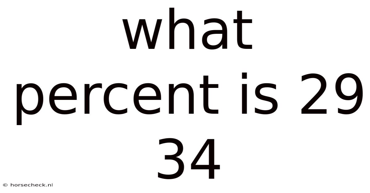 What Percent Is 29 34