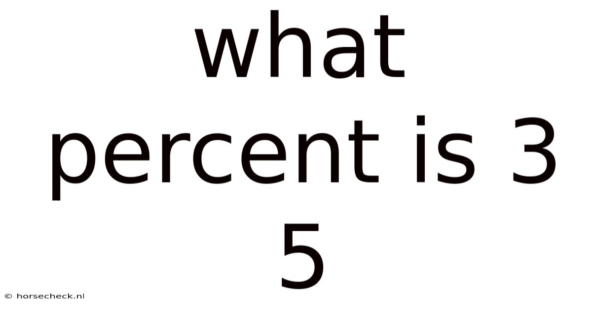What Percent Is 3 5