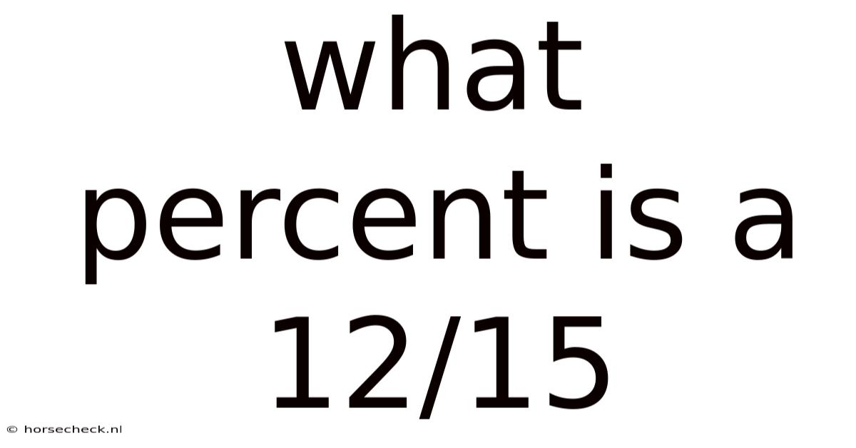 What Percent Is A 12/15