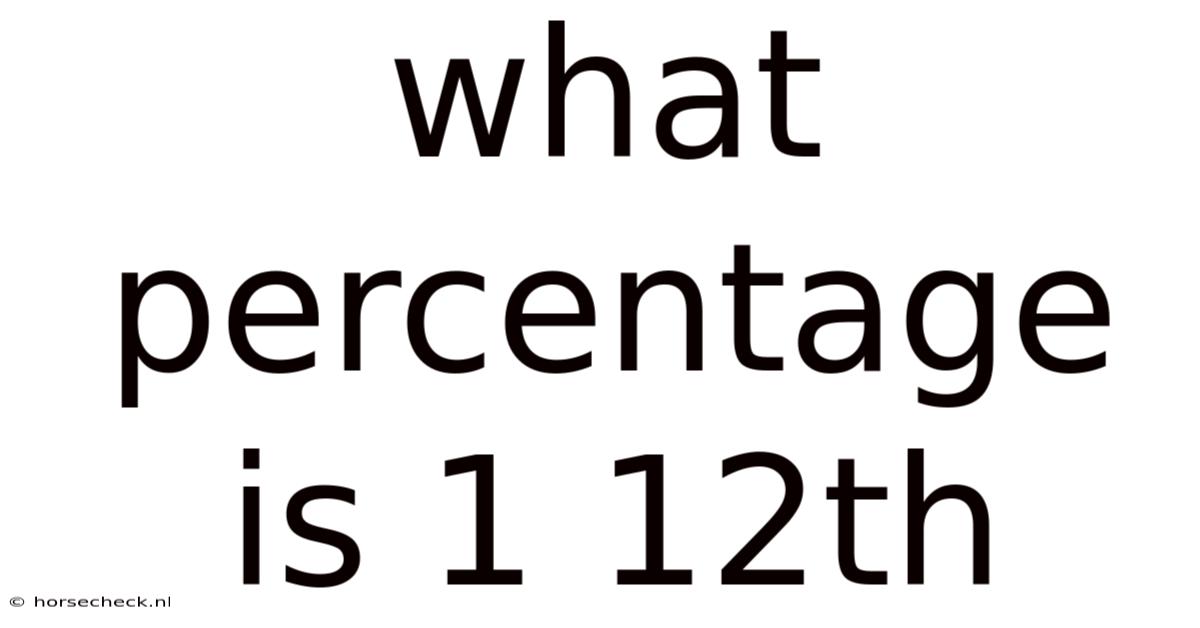 What Percentage Is 1 12th