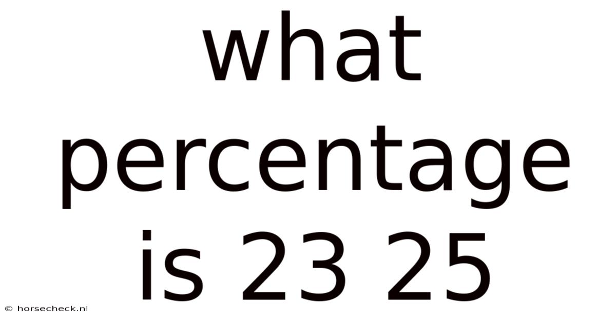 What Percentage Is 23 25