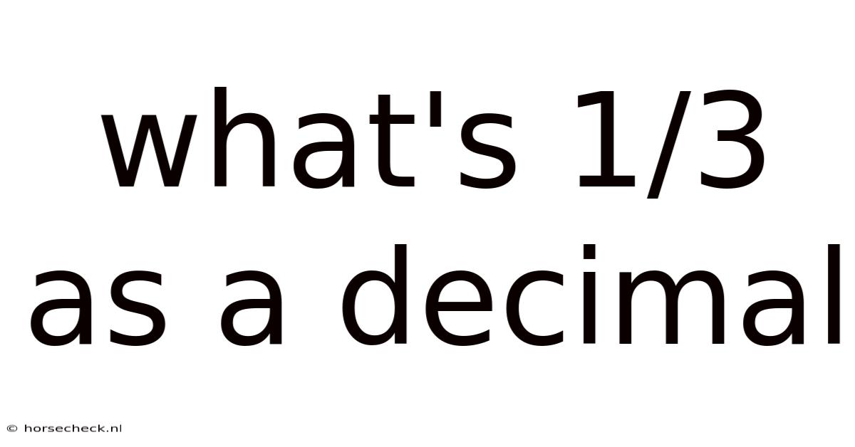 What's 1/3 As A Decimal