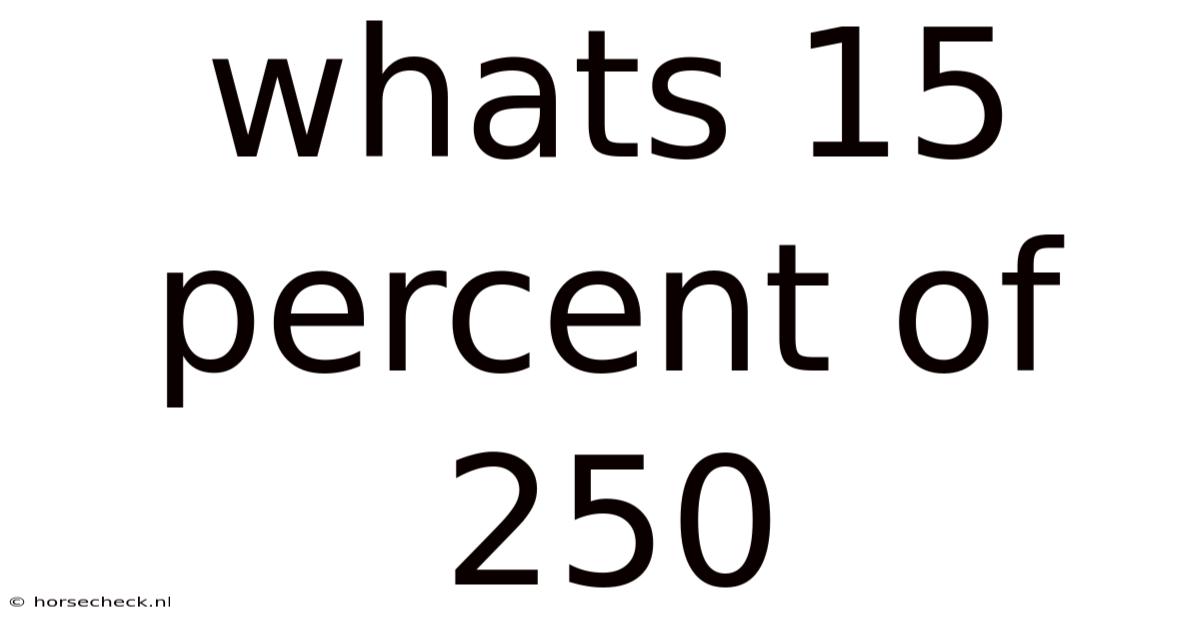 Whats 15 Percent Of 250