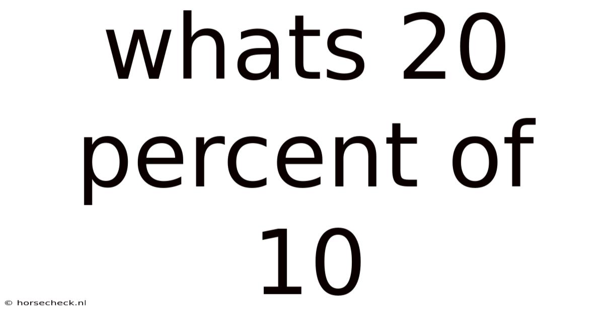 Whats 20 Percent Of 10
