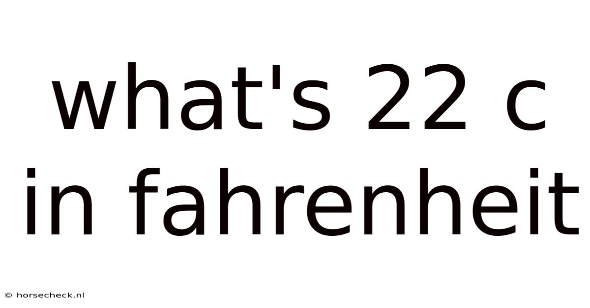 What's 22 C In Fahrenheit