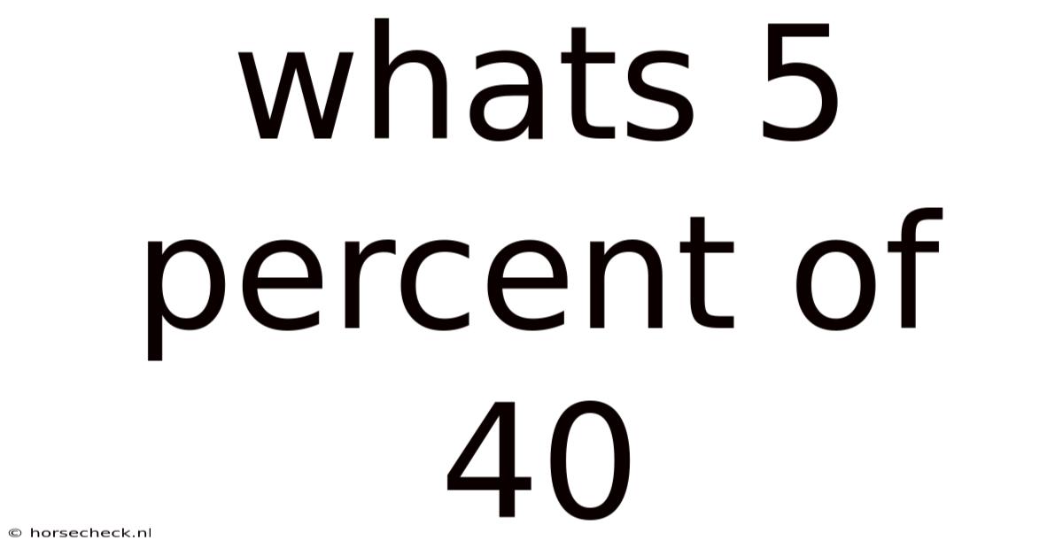 Whats 5 Percent Of 40