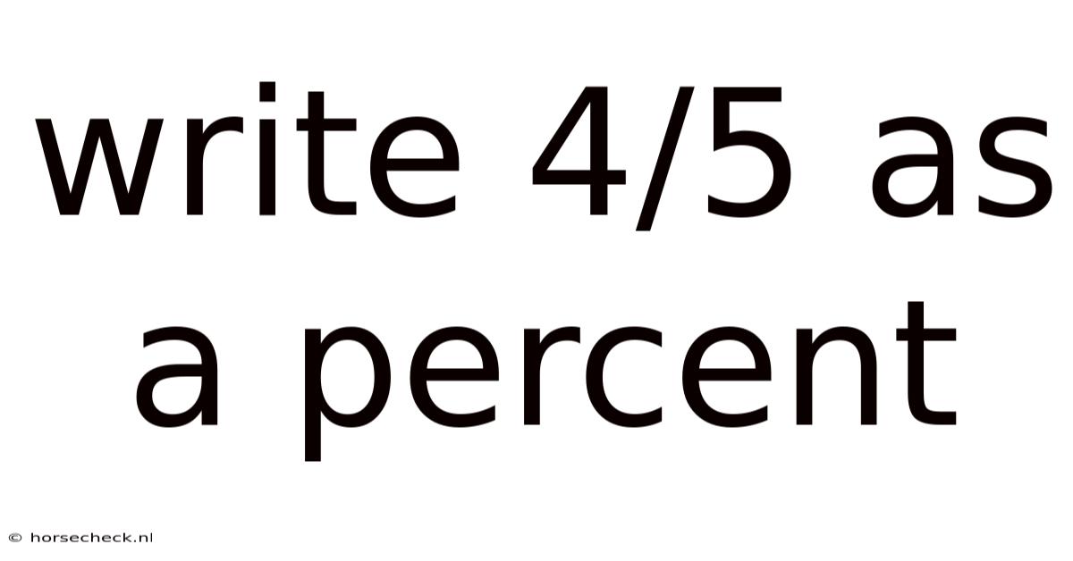 Write 4/5 As A Percent